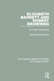 Elizabeth Barrett and Robert Browning : A Creative Partnership