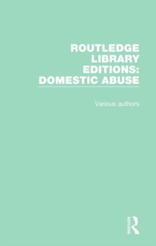 Routledge Library Editions: Domestic Abuse