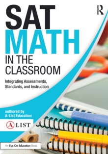 SAT Math in the Classroom : Integrating Assessments, Standards, and Instruction
