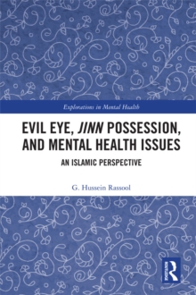 Evil Eye, Jinn Possession, and Mental Health Issues : An Islamic Perspective