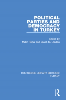 Political Parties and Democracy in Turkey