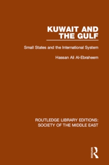 Kuwait and the Gulf : Small States and the International System