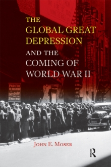 Global Great Depression and the Coming of World War II