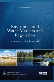 Environmental Water Markets and Regulation : A comparative legal approach