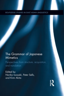 The Grammar of Japanese Mimetics : Perspectives from structure, acquisition, and translation