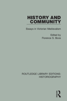 History and Community : Essays in Victorian Medievalism