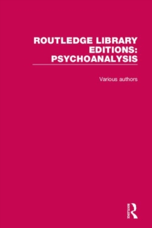 Routledge Library Editions: Psychoanalysis