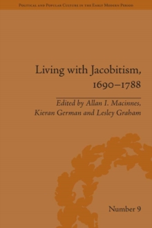 Living with Jacobitism, 1690-1788 : The Three Kingdoms and Beyond