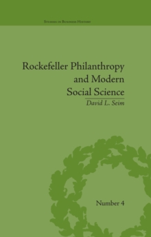 Rockefeller Philanthropy and Modern Social Science