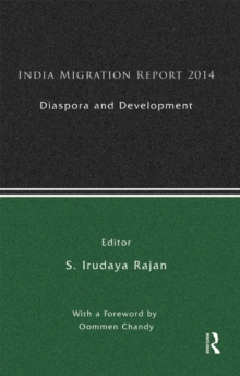 India Migration Report 2014 : Diaspora and Development