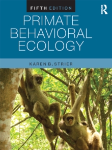 Primate Behavioral Ecology Karen B Strier 9781317327110