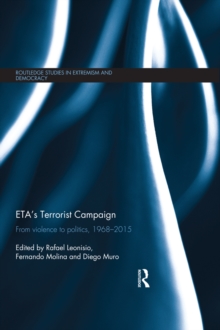 ETA's Terrorist Campaign : From Violence to Politics, 1968-2015