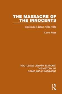 Massacre of the Innocents : Infanticide in Great Britain 1800-1939