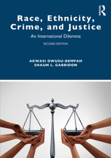 Race, Ethnicity, Crime, and Justice : An International Dilemma