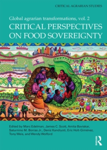 Critical Perspectives on Food Sovereignty : Global Agrarian Transformations, Volume 2