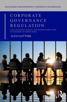 Corporate Governance Regulation : The changing roles and responsibilities of boards of directors