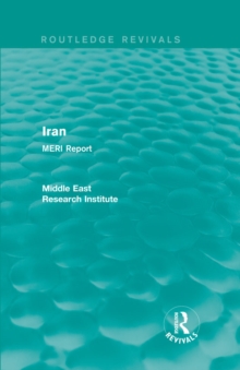 Iran (Routledge Revival) : MERI Report