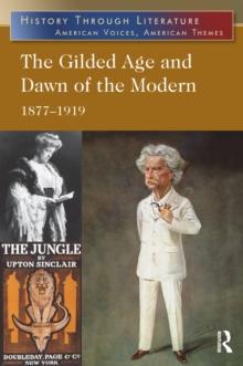 The Gilded Age and Dawn of the Modern : 1877-1919