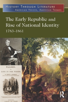The Early Republic and Rise of National Identity : 1783-1861