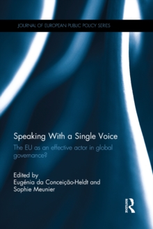 Speaking With a Single Voice : The EU as an effective actor in global governance?