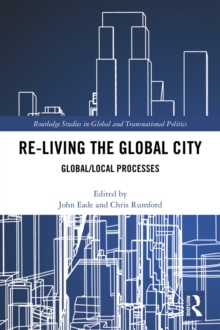 Re-Living the Global City : Global/Local Processes