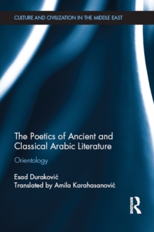 The Poetics of Ancient and Classical Arabic Literature : Orientology