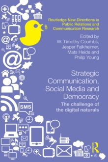 Strategic Communication, Social Media and Democracy : The challenge of the digital naturals