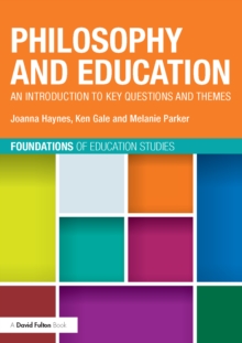 Philosophy and Education : An introduction to key questions and themes