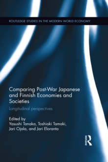 Comparing Post War Japanese and Finnish Economies and Societies : Longitudinal perspectives