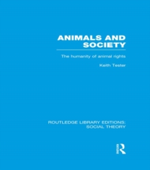 Animals and Society : The Humanity of Animal Rights