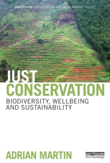 Just Conservation : Biodiversity, Wellbeing and Sustainability