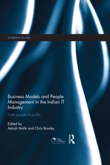 Business Models and People Management in the Indian IT Industry : From People to Profits