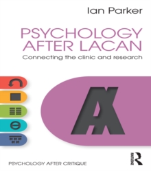 Psychology After Lacan : Connecting the clinic and research