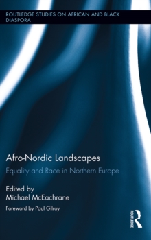 Afro-Nordic Landscapes : Equality and Race in Northern Europe