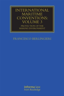 International Maritime Conventions (Volume 3) : Protection of the Marine Environment