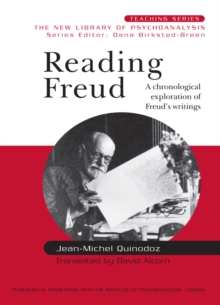 Reading Freud : A Chronological Exploration of Freud's Writings
