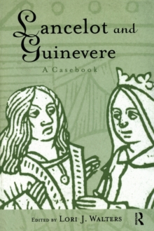 Lancelot and Guinevere : A Casebook