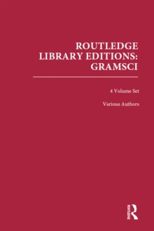Routledge Library Editions: Gramsci