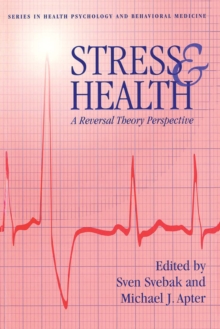 Stress And Health : A Reversal Theory Perspective