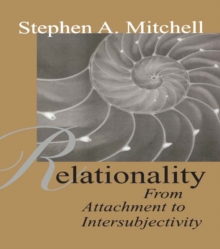 Relationality : From Attachment to Intersubjectivity
