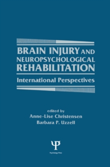 Brain Injury and Neuropsychological Rehabilitation : International Perspectives