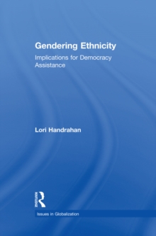 Gendering Ethnicity : Implications for Democracy Assistance