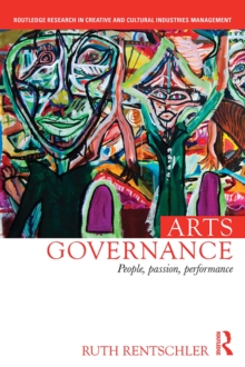 Arts Governance : People, Passion, Performance