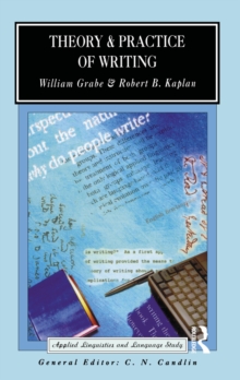 Theory and Practice of Writing : An Applied Linguistic Perspective