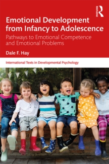 Emotional Development from Infancy to Adolescence : Pathways to Emotional Competence and Emotional Problems