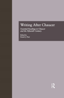 Writing After Chaucer : Essential Readings in Chaucer and the Fifteenth Century