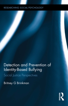 Detection and Prevention of Identity-Based Bullying : Social Justice Perspectives