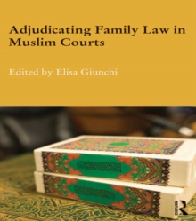 Adjudicating Family Law in Muslim Courts