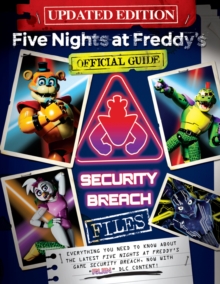 Five Nights at Freddy's: The Security Breach Files - Updated Guide