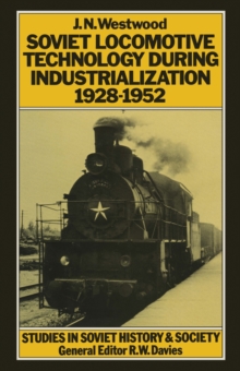 Soviet Locomotive Technology During Industrialization, 1928-52